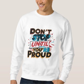 "Don't Stop Until You're Proud" _ Trui