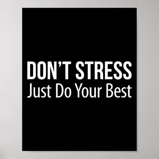 Don't Stress - Just Do Your - Poster (Voorkant)
