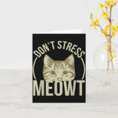 Don't Stress Meowt  Kaart (Gele Bloem)