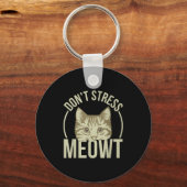 Don't Stress Meowt  Sleutelhanger (Voorkant)