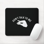 Don't Talk To Me Funny Italian Hand Silence Sign S Muismat (Met muis)