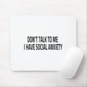 Don't Talk To Me I Have Social Anxiety Introvert F Muismat (Met muis)