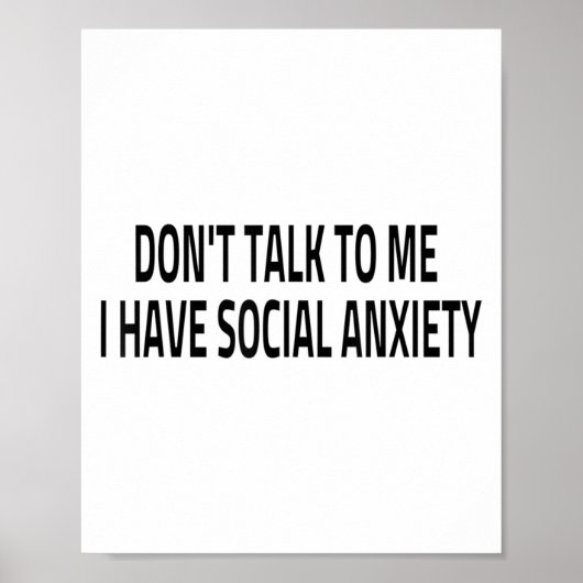 Don't Talk To Me I Have Social Anxiety Introvert F Poster (Voorkant)