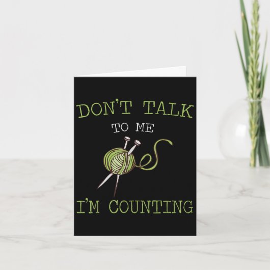 Don't Talk To Me I'm Counting Crochet Knitting Quo Kaart (Voorkant)