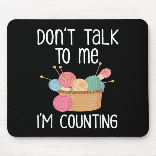 Don't Talk To Me I'm Counting - Funny Knitter Gift Muismat (Voorkant)