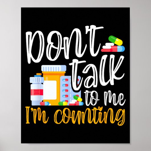 Dont Talk To Me Im Counting Funny Pharmacy Tech Poster (Voorkant)