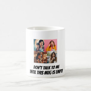 "Don't Talk To me Until This Mug is Empty" Fun Koffiemok