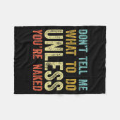 Don't Tell Me What To Do Unless You're  Fleece Deken (Voorkant (Horizontaal))