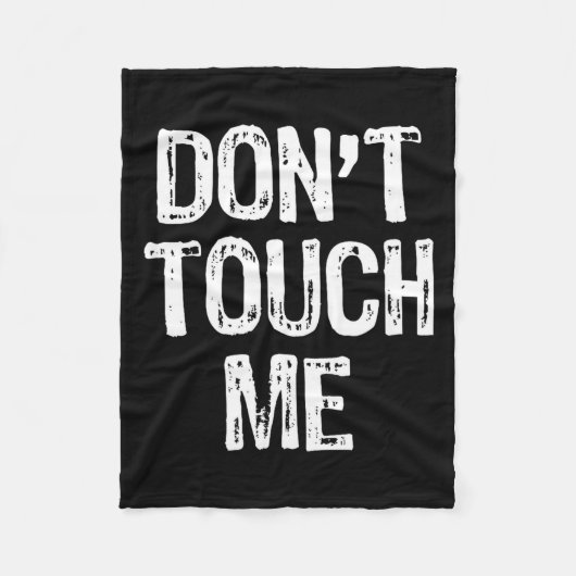 Don't Touch Me Introvert Antisocial Funny Gift Chr Fleece Deken (Voorkant)