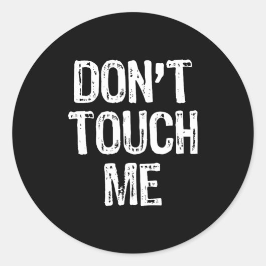 Don't Touch Me Introvert Antisocial Funny Gift Chr Ronde Sticker (Voorkant)