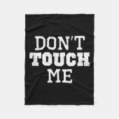 Don't Touch Me Introverted Antisocial Funny Gift C Fleece Deken (Voorkant)