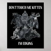 Don't Touch Me Kitten I'm Edging Wolfs Design Poster (Voorkant)