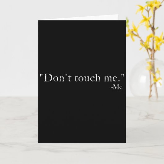 Don't Touch Me -me Funny  Kaart (Gele Bloem)
