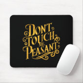 Don't Touch Me Peasant Funny Peasants  Muismat (Met muis)