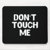 Don't Touch Me Shirt Introvert Gifs  Muismat (Voorkant)