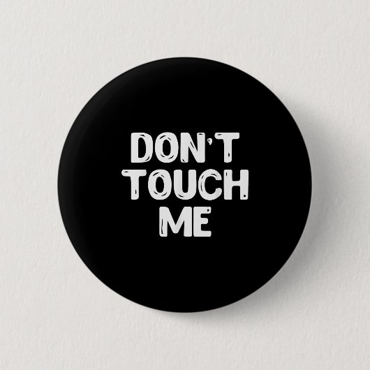 Don't Touch Me Shirt Introvert Gifs Ronde Button 5,7 Cm (Voorkant)
