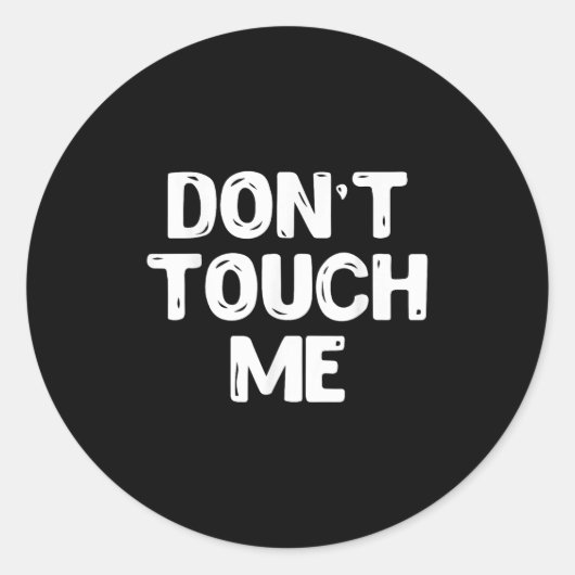 Don't Touch Me Shirt Introvert Gifs Ronde Sticker (Voorkant)