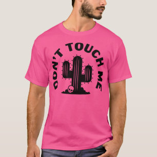 Dont Touch Me Zwart T-shirt