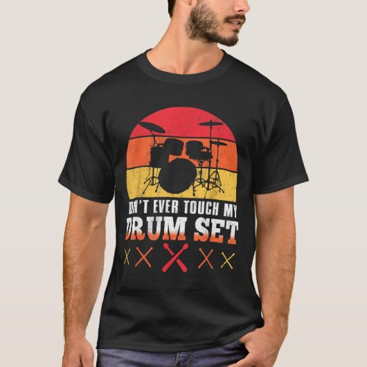Dont Touch My Drums Shirt Funny Drumming Drummer  (Voorkant)
