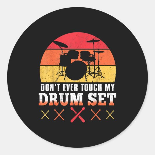 Dont Touch My Drums Shirt Funny Drumming Drummer Ronde Sticker (Voorkant)