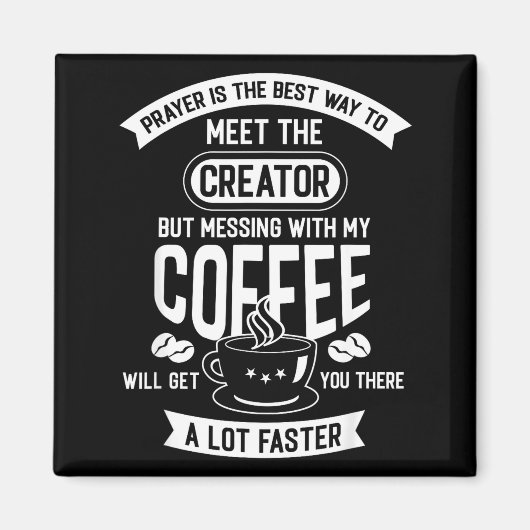 Don't Touch My Morning Coffee Funny Caffeine Quote Magneet (Voorkant)
