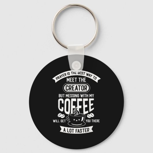 Don't Touch My Morning Coffee Funny Caffeine Quote Sleutelhanger (Voorkant)