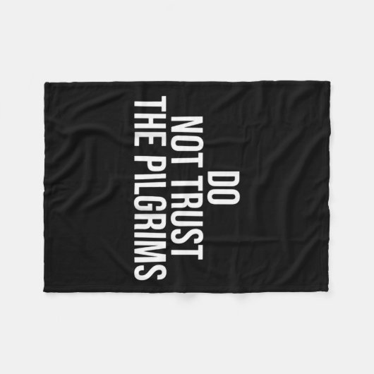 Don't Trust The Lgrims - Thanksgiving Native Ameri Fleece Deken (Voorkant (Horizontaal))