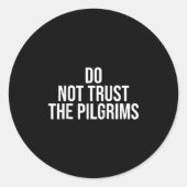 Don't Trust The Lgrims - Thanksgiving Native Ameri Ronde Sticker (Voorkant)