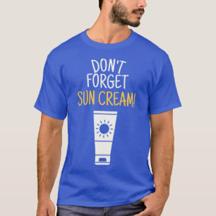 Dont Vergeet Sun Cream UV Awareness UV Safety 4 T-shirt