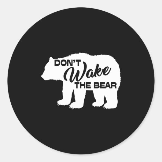 Don't Wake The Bear Funny Bear Silhouette Graphic Ronde Sticker (Voorkant)