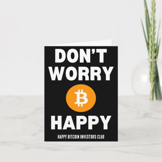 Dont Worry B Itcoin Happy  Kaart (Voorkant)