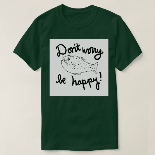 Dont Worry be Happy Singing Fish T-shirt (Design voorkant)