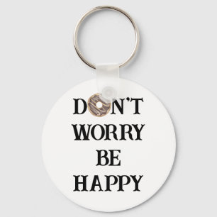 Don't Worry Be Happy Typografie Sleutelhanger