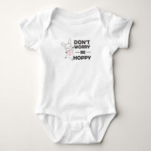 Dont Worry be Hoppy - Funny Rabbit Bunny Romper