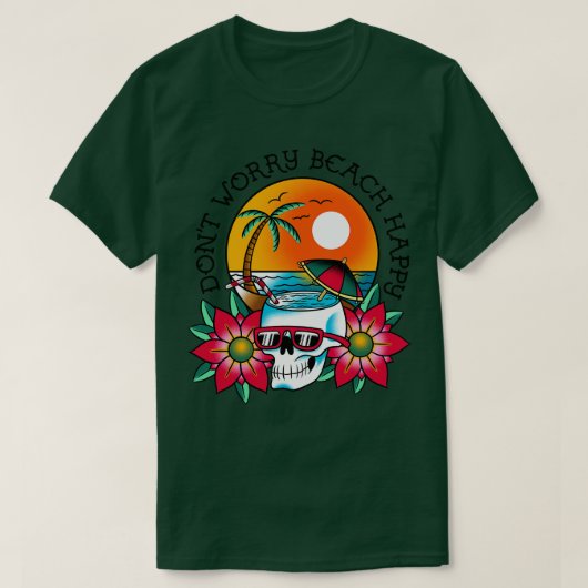 Dont Worry Beach Happy T-shirt (Design voorkant)