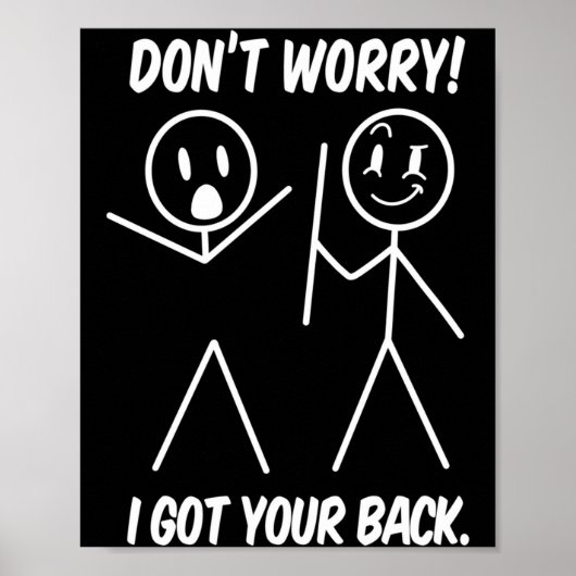 Dont Worry I Got Your Back Funny Stick People Quot Poster (Voorkant)