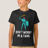 Don't Worry Im A Tank Gaming Mmo Rpg Funny  (Voorkant)