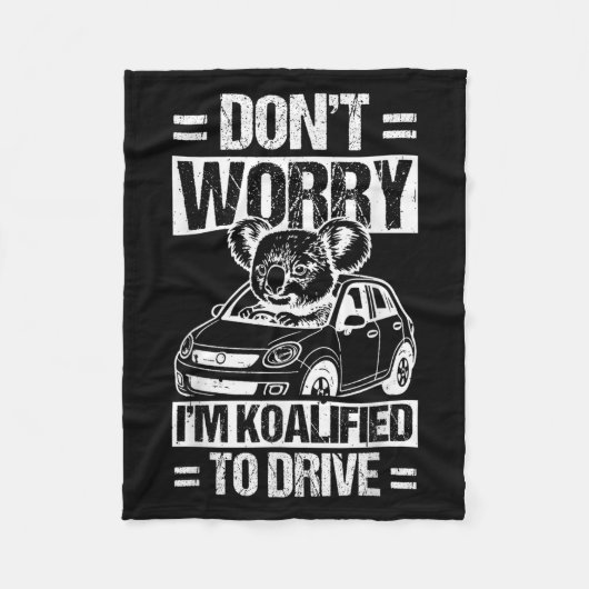 Don't Worry I'm Koalified To Drive Funny New Drive Fleece Deken (Voorkant)
