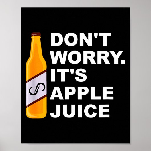 Don't Worry It's Juice Apparel Poster (Voorkant)