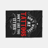 Don't Worry My Tattoos Don't Like You Either - Fun Fleece Deken (Voorkant (Horizontaal))