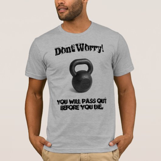 Dont Worry T-shirt (Voorkant)