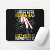 Don't You Dare Disrespect Our Flag  Muismat (Met muis)