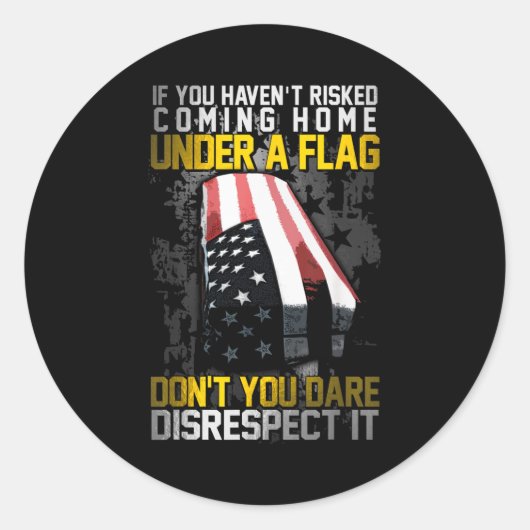 Don't You Dare Disrespect Our Flag  Ronde Sticker (Voorkant)