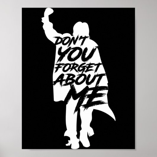 Don't You Forget About Me Long Sleeve  Poster (Voorkant)