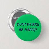 DONT ZORGEN IS GEWELDIG! RONDE BUTTON 5,7 CM (Voorkant /achterkant)