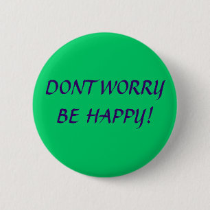 DONT ZORGEN IS GEWELDIG! RONDE BUTTON 5,7 CM