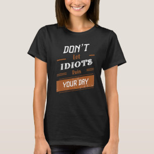 Donu2019t laat diots uw dag 26 ruïneren t-shirt