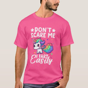 Donu2019t Scare Me I Fart Gemakkelijk Grappige Een T-shirt