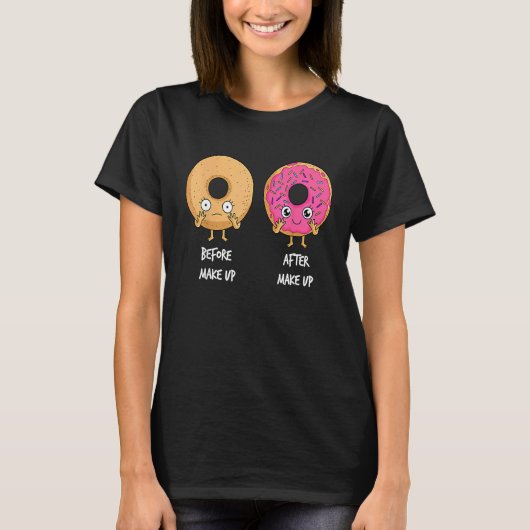 Donut Before After Makeup Sarcastic Doughnut Fast T-shirt (Voorkant)