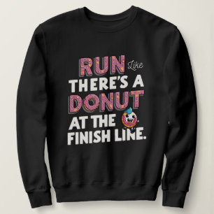 Donut bij de Finish Line Funny Fitness Motivation Trui